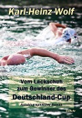 Cover-Bild zum Titel 'Vom Lackschuh zum Gewinner des Deutschland-Cup - Autobiografischer Roman' von 'Karl-Heinz Wolf'