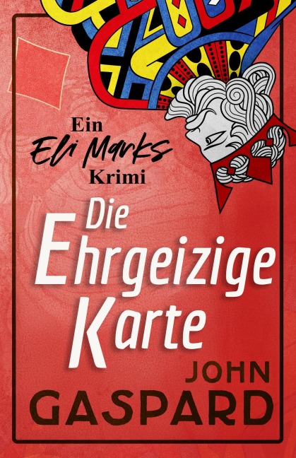 Die Ehrgeizige Karte (Ein Eli-Marks-Krimi, #1) - John Gaspard
