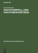 Cover-Bild zum Titel 'Machtverfall und Machtbewusstsein' von 'Bernd Ebersold'