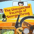 The Unexpected Vacation of George Thring - Alastiar Puddick