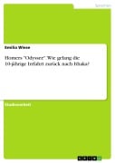 Cover-Bild zum Titel 'Homers "Odyssee". Wie gelang die 10-jährige Irrfahrt zurück nach Ithaka?' von 'Emilia Wiese'