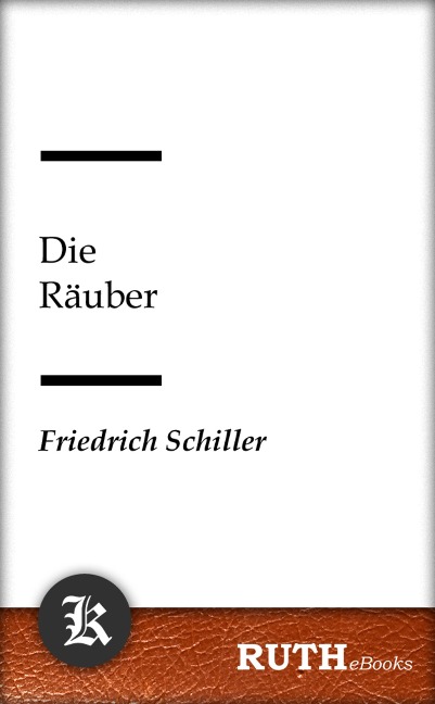 Die Räuber - Friedrich Schiller