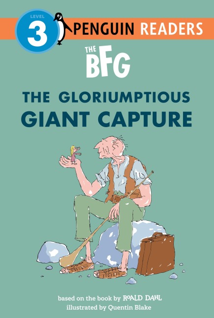The Bfg: The Gloriumptious Giant Capture - Roald Dahl