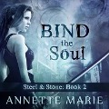 Cover-Bild zum Titel 'Bind the Soul Lib/E' von 'Annette Marie'