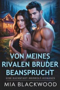 Cover-Bild zum Titel 'Von meines Rivalen Bruder beansprucht' von 'Mia Blackwood'