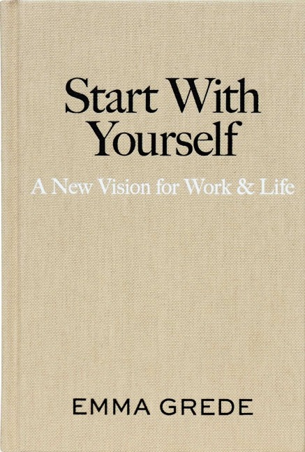 Start With Yourself - Emma Grede