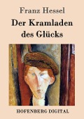 Cover-Bild zum Titel 'Der Kramladen des Glücks' von 'Franz Hessel'