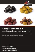 Cover-Bild zum Titel 'Congelamento ed essiccazione delle olive' von 'Sofiane Dairi, Sabine Chabane, Samir Bouhelouf'