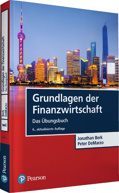 Grundlagen der Finanzwirtschaft - Das Übungsbuch - Jonathan Berk, Peter Demarzo