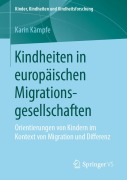 Cover-Bild zum Titel 'Kindheiten in europäischen Migrationsgesellschaften' von 'Karin Kämpfe'