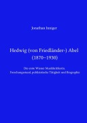 Cover-Bild zum Titel 'Hedwig Abel / Hedwig von Friedländer-Abel (1870-1930)' von 'Jonathan Inniger'