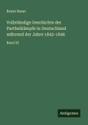 Cover-Bild zum Titel 'Vollständige Geschichte der Partheikämpfe in Deutschland während der Jahre 1842-1846' von 'Bruno Bauer'