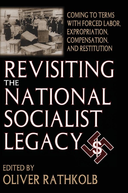 Revisiting the National Socialist Legacy - Oliver Rathkolb
