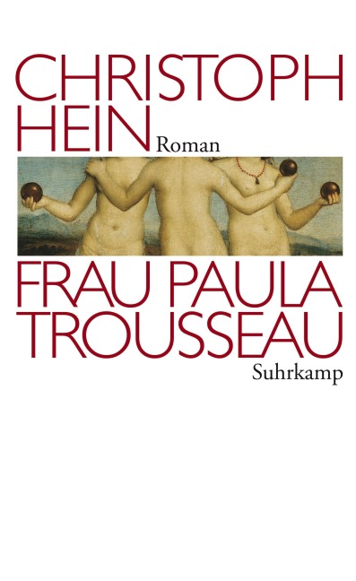 Frau Paula Trousseau - Christoph Hein