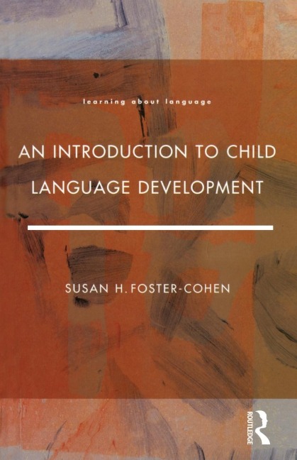 An Introduction to Child Language Development - Susan H. Foster Cohen