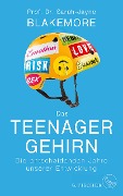 Cover-Bild zum Titel 'Das Teenager-Gehirn' von 'Sarah-Jayne Blakemore'