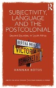 Subjectivity, Language and the Postcolonial - Hannah Botsis