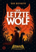 Cover-Bild zum Titel 'Moonhaven Chroniken. Der letzte Wolf' von 'Rob Biddulph'