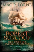 Cover-Bild zum Titel 'Robert Surcouf. Der Tiger des Indischen Ozeans' von 'Mac P. Lorne'
