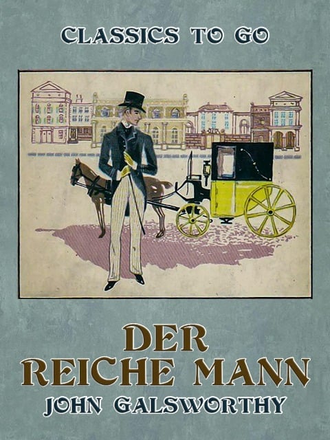 Der reiche Mann - John Galsworthy