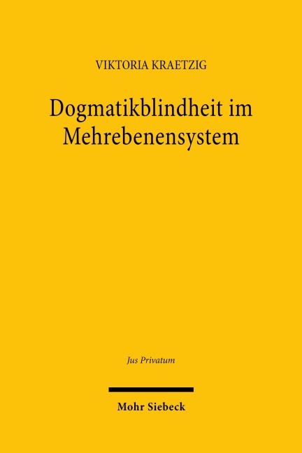 Dogmatikblindheit im Mehrebenensystem - Viktoria Kraetzig
