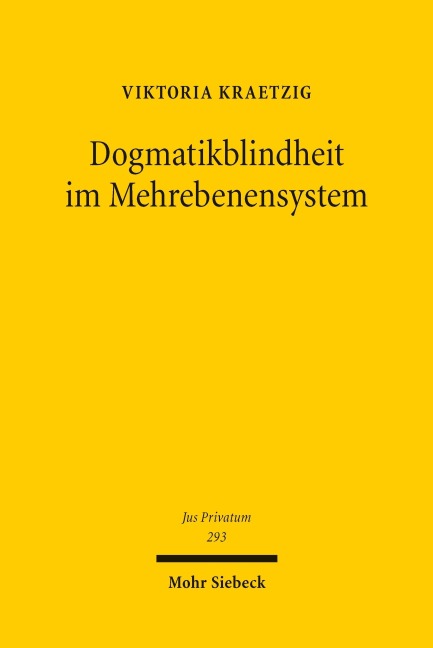 Dogmatikblindheit im Mehrebenensystem - Viktoria Kraetzig