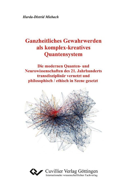 Ganzheitliches Gewahrwerden als komplex-kreatives Quantensystem - 