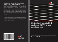 Cover-Bild zum Titel 'Sintesi dei nanotubi di carbonio (CNT) e loro applicazione' von 'Gehan T. El-Bassyouni'