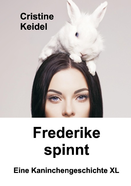Frederike spinnt - Cristine Keidel