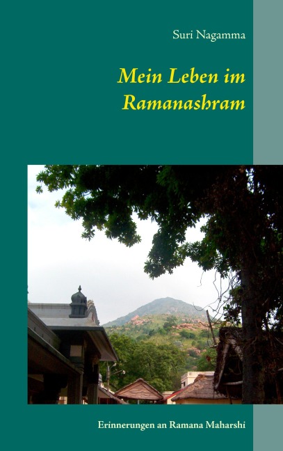 Mein Leben im Ramanashram - Suri Nagamma
