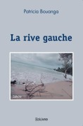 Cover-Bild zum Titel 'La rive gauche' von 'Patricia Bouanga'