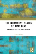 Cover-Bild zum Titel 'The Normative Status of Time Bias' von 'Kristie Miller'
