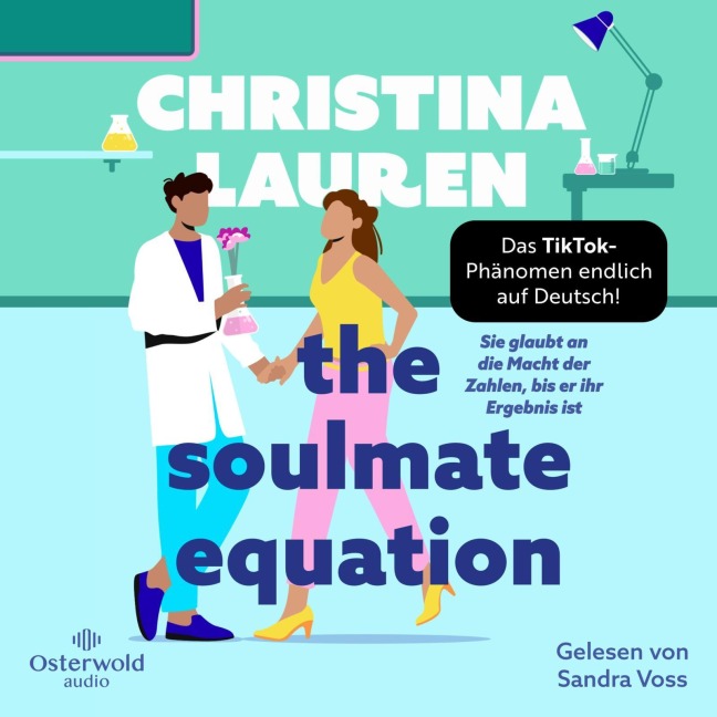 The Soulmate Equation ¿ Sie glaubt an die Macht der Zahlen, bis er ihr Ergebnis ist - Christina Lauren