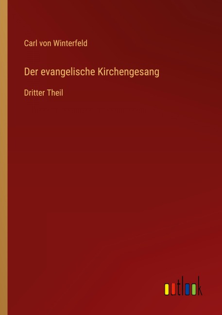 Der evangelische Kirchengesang - Carl Von Winterfeld
