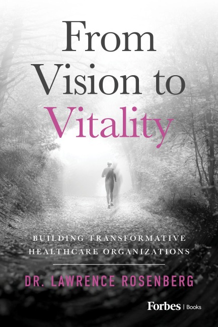 From Vision to Vitality - Lawrence Rosenberg