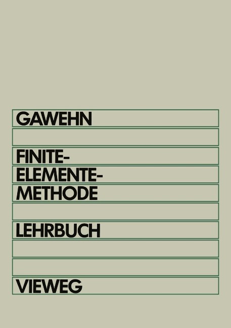 Finite-Elemente-Methode - Wilfried Gawehn