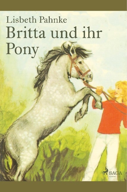 Britta und ihr Pony - Lisbeth Pahnke