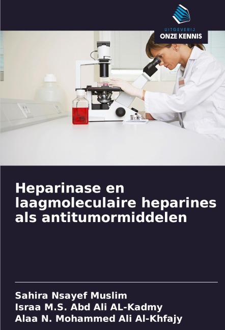 Heparinase en laagmoleculaire heparines als antitumormiddelen - Sahira Nsayef Muslim, Israa M. S. Abd Ali AL-Kadmy, Alaa N. Mohammed Ali Al-Khfajy