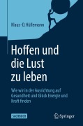Cover-Bild zum Titel 'Hoffen und die Lust zu leben' von 'Klaus-D. Hüllemann'