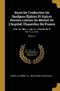 Cover-Bild zum Titel 'Essai De Traduction De Quelques Épitres Et Autres Poésies Latines De Michel De L'hopital, Chancelier De France' von 'Michel De L'Hospital'