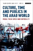 Cover-Bild zum Titel 'Culture, Time and Publics in the Arab World' von ''