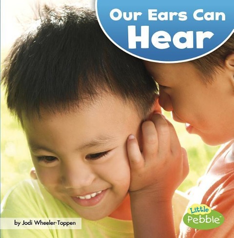 Our Ears Can Hear - Jodi Lyn Wheeler-Toppen