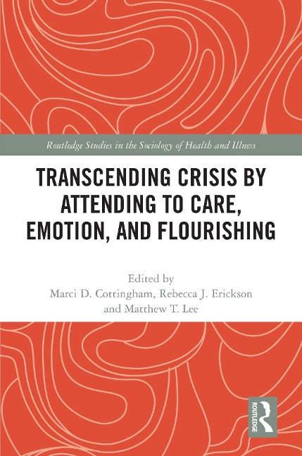 Transcending Crisis by Attending to Care, Emotion, and Flourishing - 