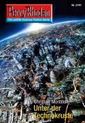 Cover-Bild zum Titel 'Perry Rhodan 2701: Unter der Technokruste' von 'Christian Montillon'