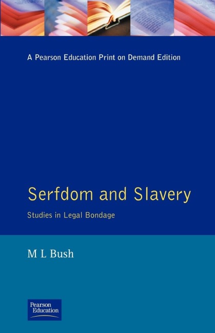 Serfdom and Slavery - M. L. Bush