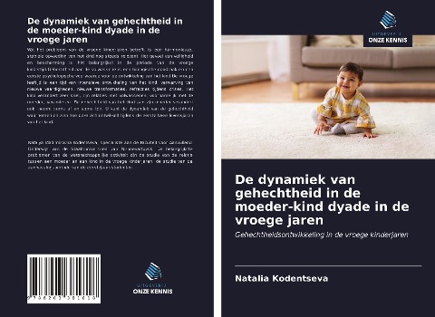 De dynamiek van gehechtheid in de moeder-kind dyade in de vroege jaren - Natalia Kodentseva