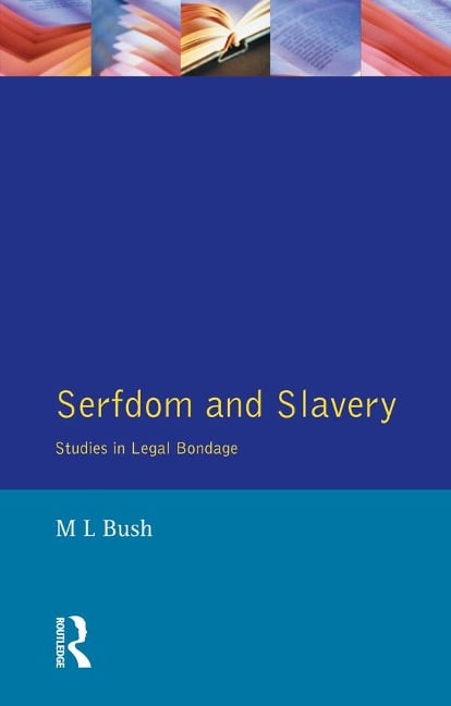 Serfdom and Slavery - M. L. Bush