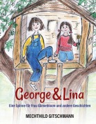 Cover-Bild zum Titel 'George & Lina' von 'Mechthild Gitschmann'