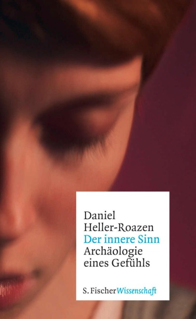 Der innere Sinn - Daniel Heller-Roazen