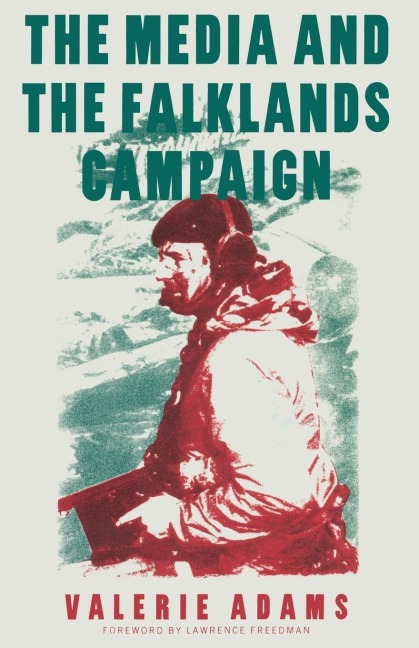 The Media and the Falklands Campaign - Valerie Adams
